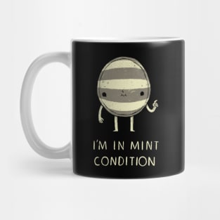 i'm in mint condition! Mug